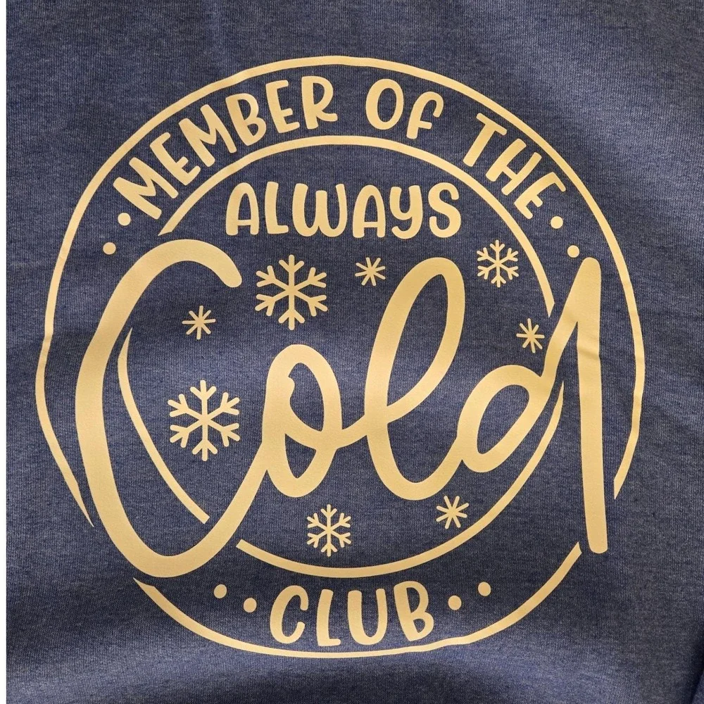 Gildan Heavy Blend‎ Blue Crew Neck Sweatshirt Always Cold Graphic Print Size M - Picture 7 of 10